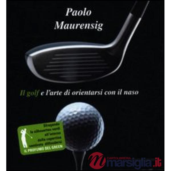 Golf e l'arte di orientarsi con il naso (Il)