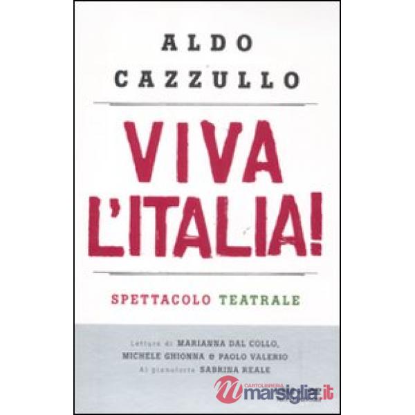 Viva l'Italia! Risorgimento e Resistenza: perché dobbiamo essere orgogliosi dell