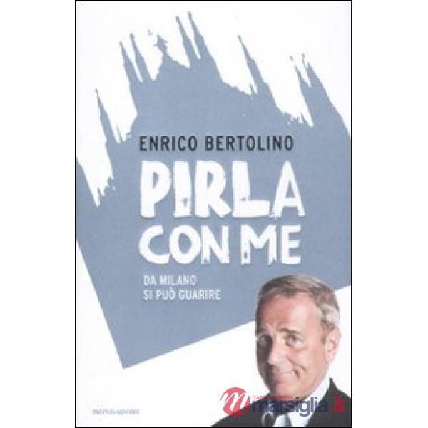 Pirla con me. Da Milano si può guarire