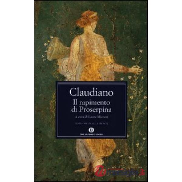 Rapimento di Proserpina. Testo latino a fronte (Il)
