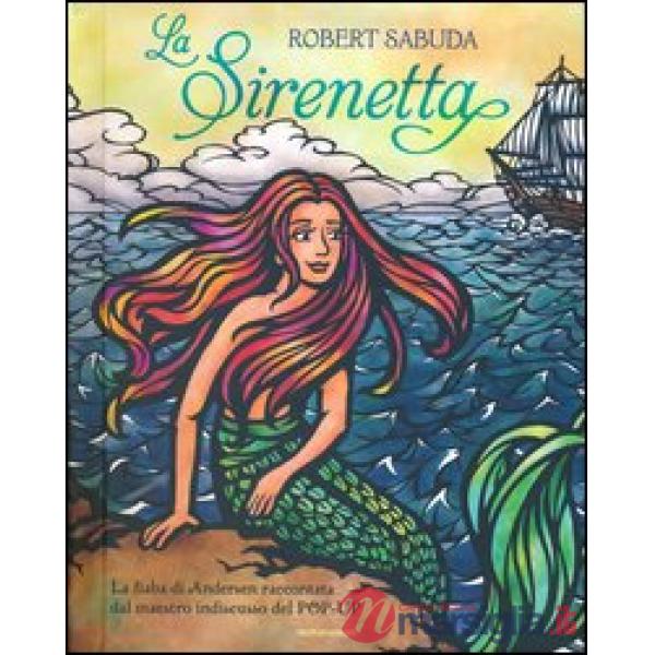 Sirenetta. Ediz. illustrata (La)