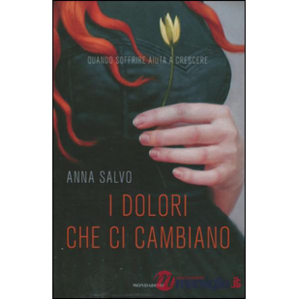 Dolori che ci cambiano. Quando soffrire aiuta a crescere (I)