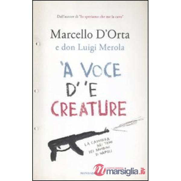 'A voce d' 'e creature. La camorra nei temi dei bambini di Napoli
