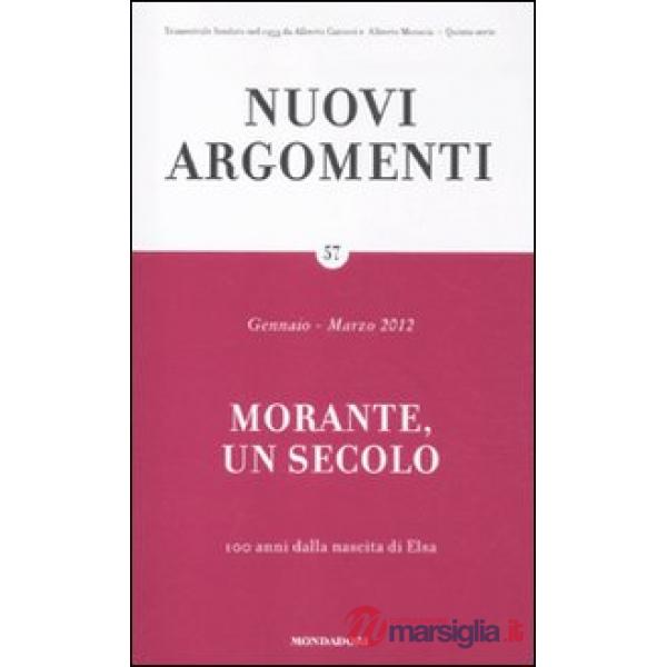 Nuovi argomenti. Vol. 57: Morante, un secolo.