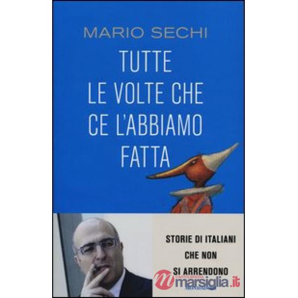 Tutte le volte che ce l'abbiamo fatta. Storie di italiani che non si arrendono