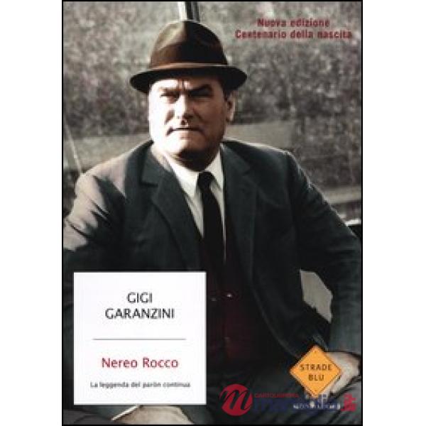 Nereo Rocco. La leggenda del paròn continua