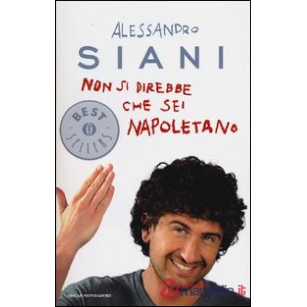Non si direbbe che sei napoletano