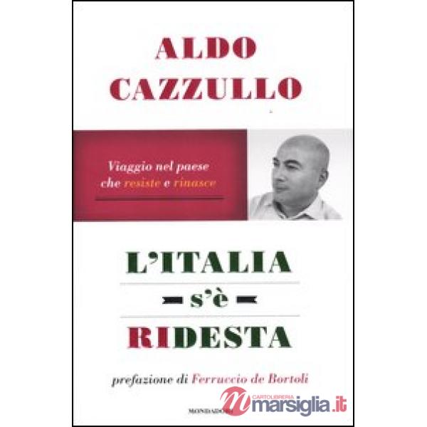 Italia s'è ridesta. Viaggio nel paese che resiste e rinasce (L')