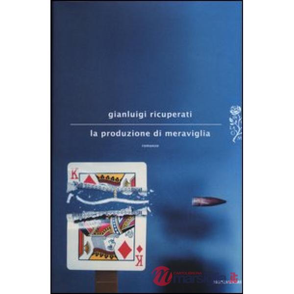 Produzione di meraviglia (La)