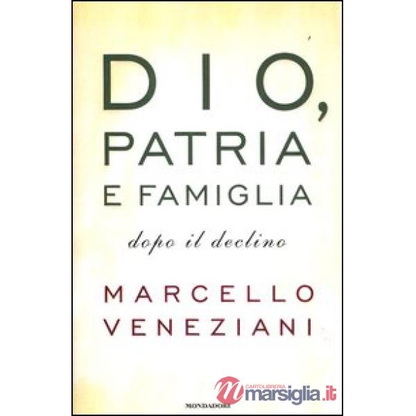 Dio, patria e famiglia dopo il declino