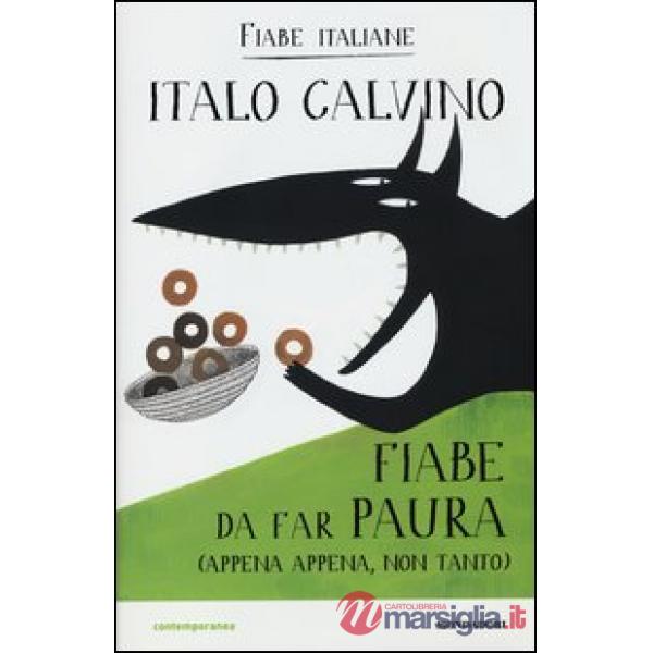 Fiabe da far paura (appena appena, non tanto). Fiabe italiane. Ediz. illustrata