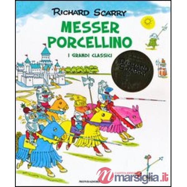 Messer Porcellino. I grandi classici. Ediz. illustrata