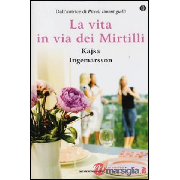 Vita in via dei Mirtilli. Ediz. speciale (La)