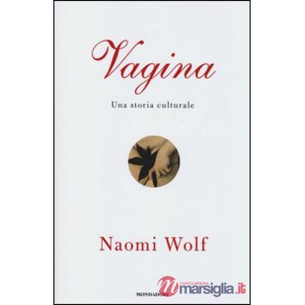 Vagina. Una storia culturale