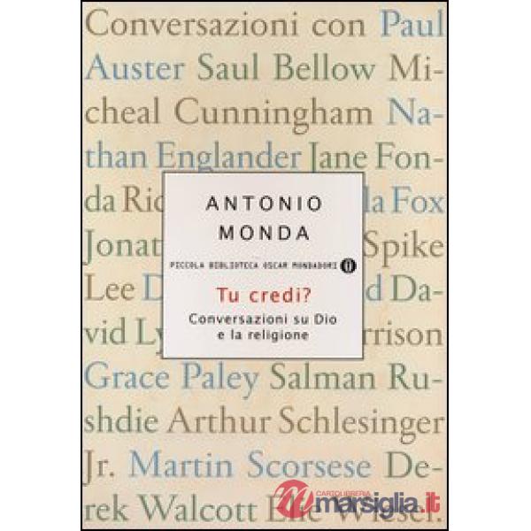 Tu credi? Conversazioni su Dio e la religione