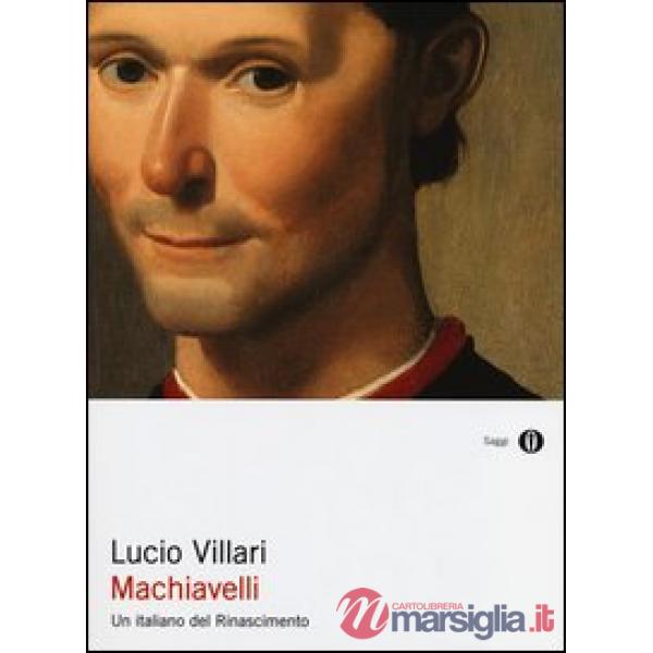 Machiavelli. Un italiano del Rinascimento