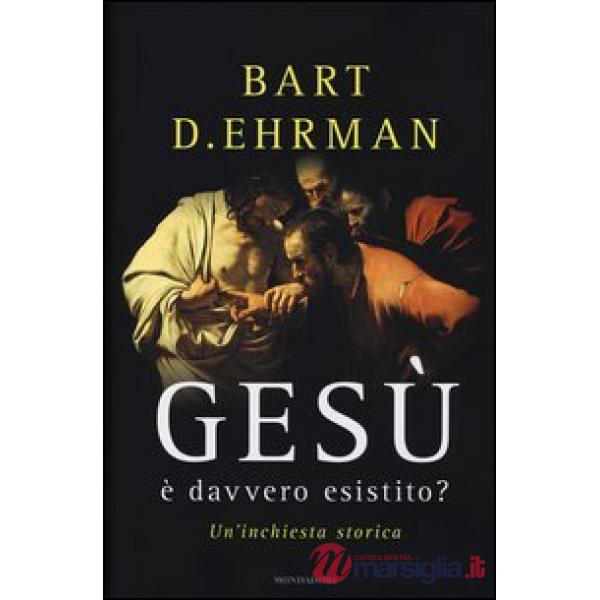 Gesù è davvero esistito? Un'inchiesta storica