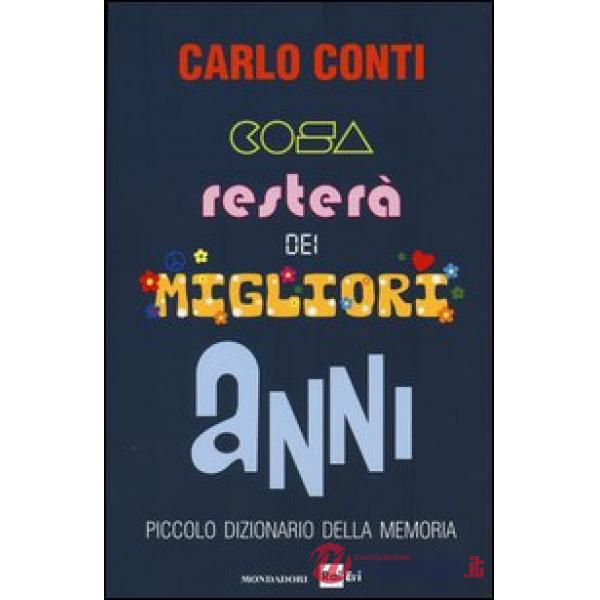 Cosa resterà dei migliori anni. Piccolo dizionario della memoria