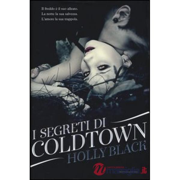 Segreti di Coldtown (I)