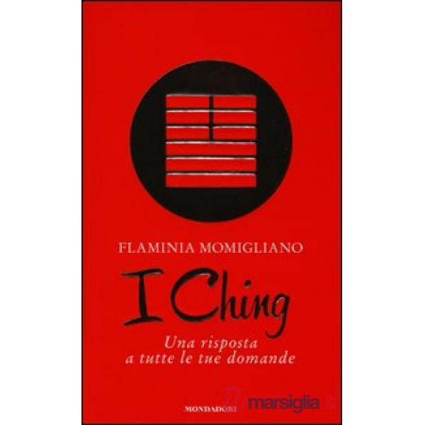 Ching. Una risposta a tutte le tue domande (I)