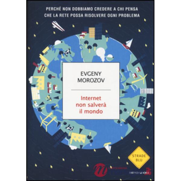 Internet non salverà il mondo