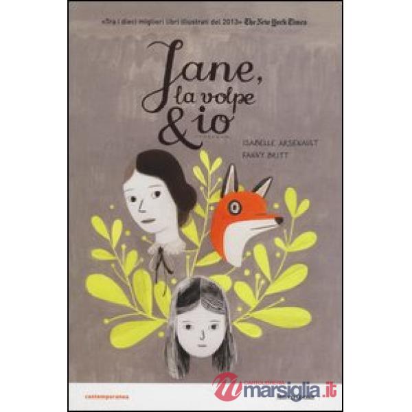 Jane, la volpe & io. Ediz. illustrata