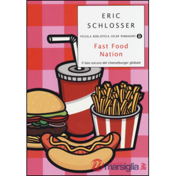 Fast food nation. Il lato oscuro del cheeseburger globale