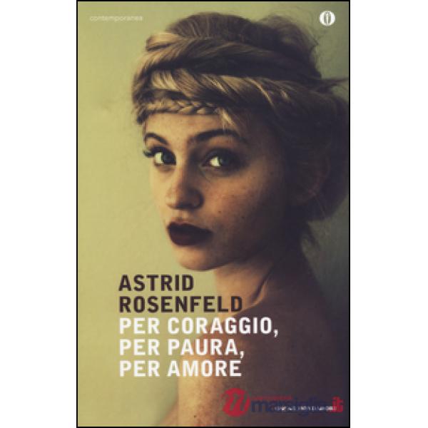 Per coraggio, per paura, per amore