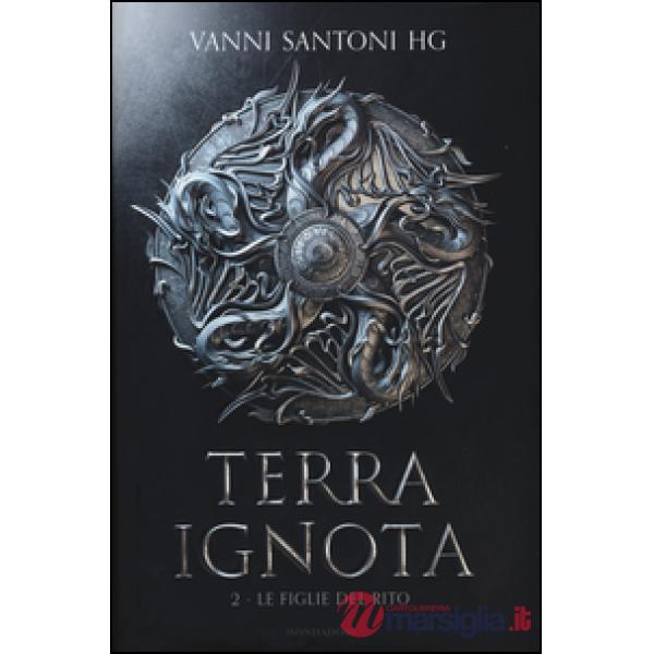 Figlie del rito. Terra ignota (Le). Vol. 2