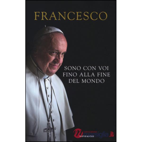 Sono con voi fino alla fine del mondo