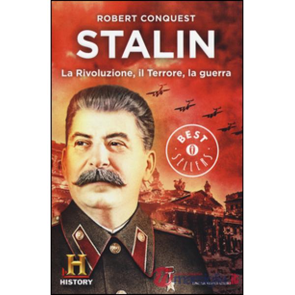 Stalin. La rivoluzione, il terrore, la guerra