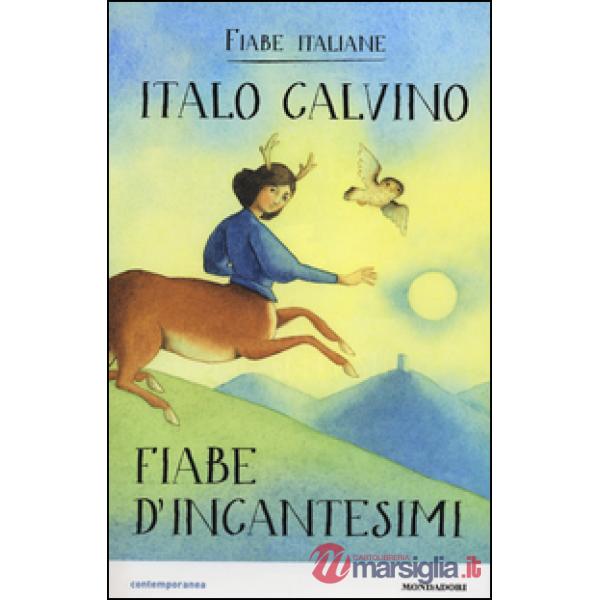 Fiabe d'incantesimi. Fiabe italiane