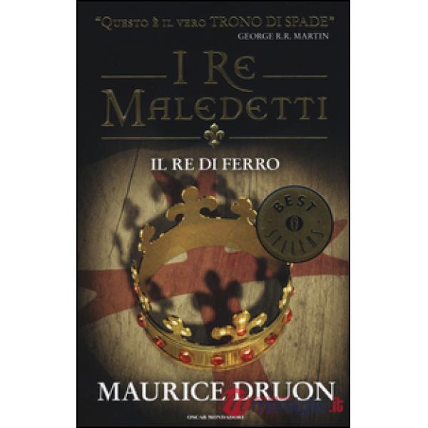 Re di ferro. I re maledetti (Il)