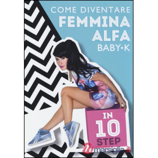 Come diventare femmina Alfa in 10 step