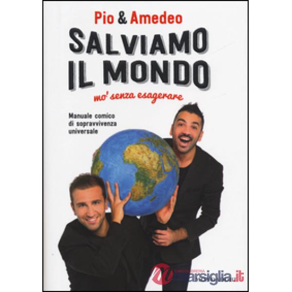 Salviamo il mondo mo' senza esagerare