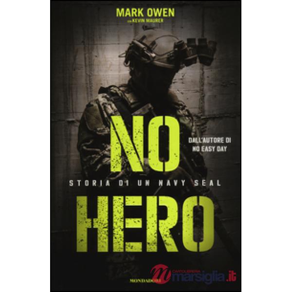 No hero. Storia di un Navy Seal