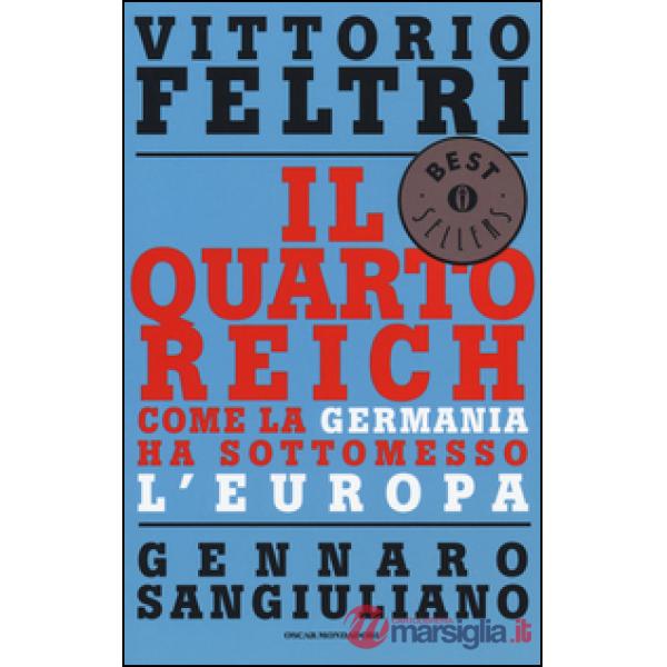 Quarto Reich. Come la Germania ha sottomesso l'Europa (Il)