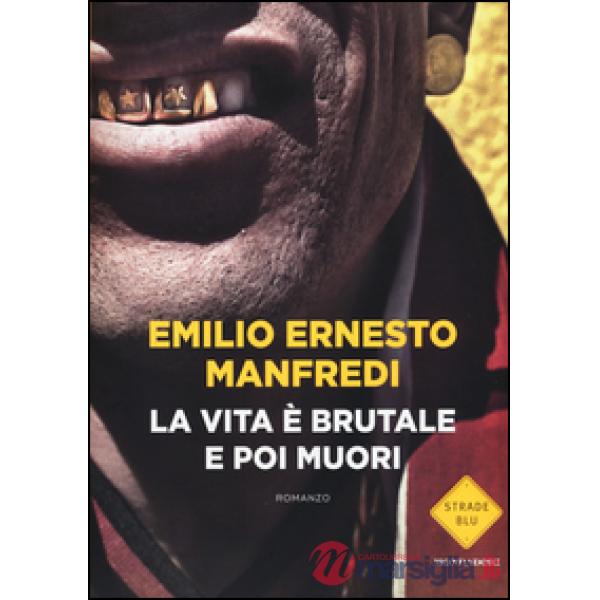 Vita è brutale e poi muori (La)