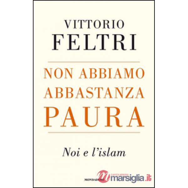 Non abbiamo abbastanza paura. Noi e l'Islam