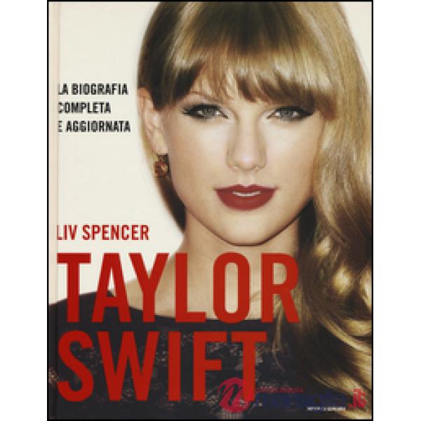 Taylor Swift. Ediz. illustrata