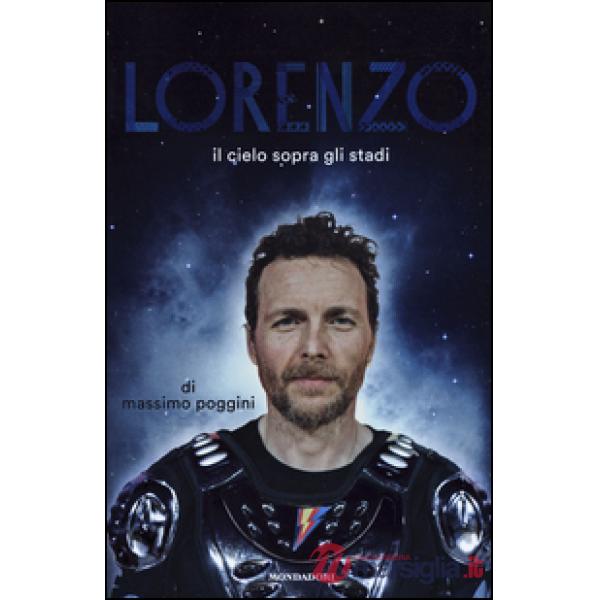 Lorenzo. Il cielo sopra gli stadi