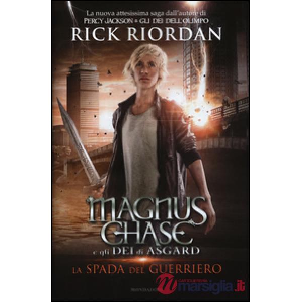Spada del guerriero. Magnus Chase e gli dei di Asgard (La). Vol. 1