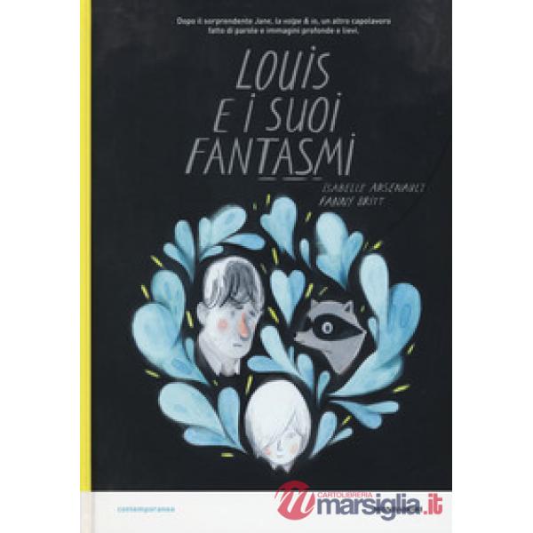 Louis e i suoi fantasmi. Ediz. a colori