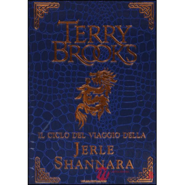 Ciclo del viaggio della Jerle Shannara: La strega di Ilse-Il labirinto-L'ultima magia (Il)