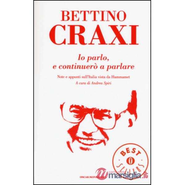 Io parlo, e continuerò a parlare. Note e appunti sull'Italia vista da Hammamet