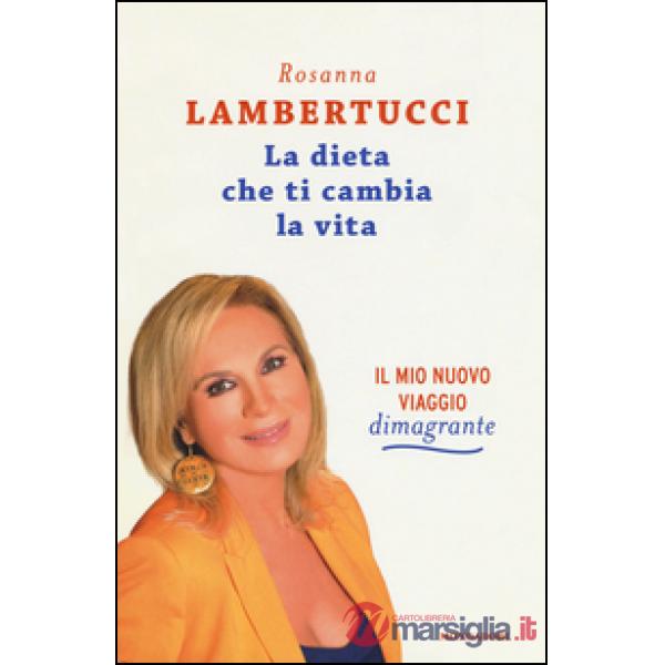 Dieta che ti cambia la vita. Il mio nuovo viaggio dimagrante (La)