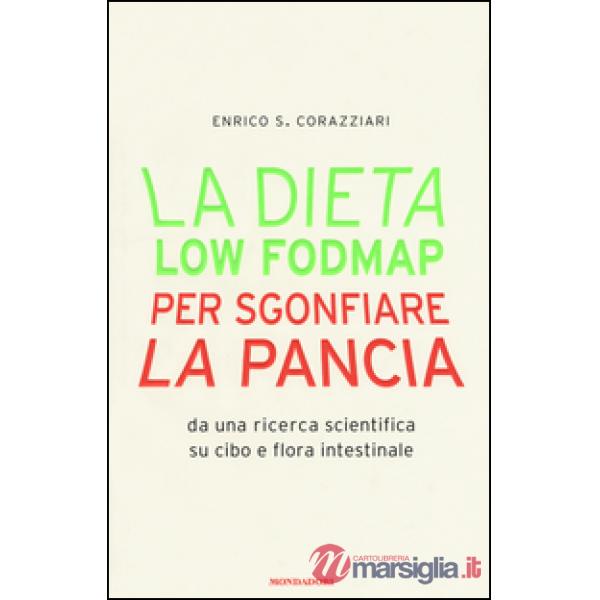 Dieta Low Fodmap per sgonfiare la pancia (La)