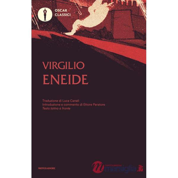 ENEIDE (TRADUZIONE DI CANALI, INTRO E COMMENTO DI PARATORE)