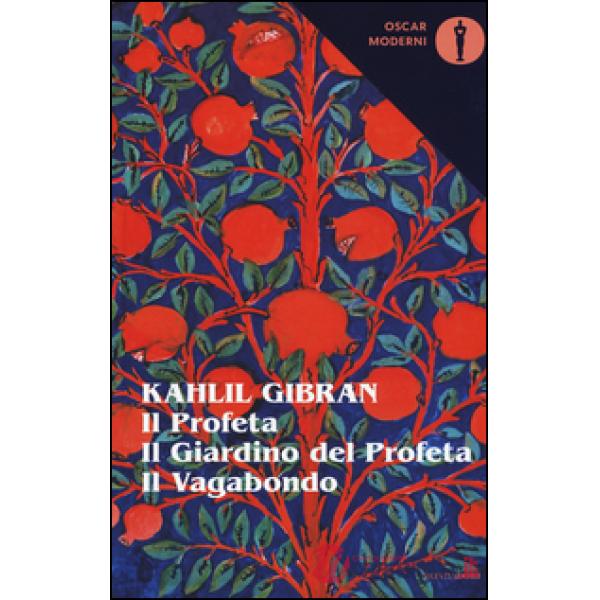 Profeta-Il giardino del profeta-Il vagabondo. Testo inglese a fronte (Il)