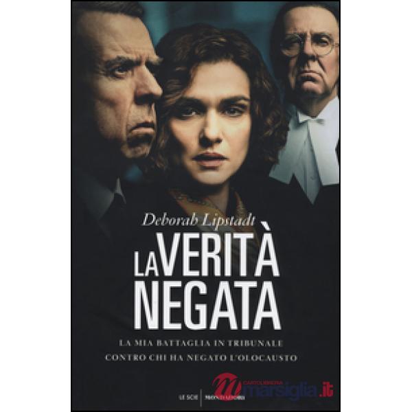 Verità negata. La mia battaglia in tribunale contro chi ha negato l'Olocausto (L